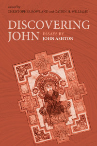 John Ashton;Christopher Rowland;Catrin H. Williams; — Discovering John