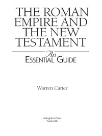 Carter, Warren; — The Roman Empire and the New Testament