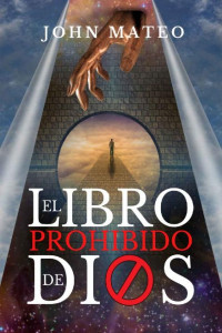 John Mateo — El libro prohibido de Dios