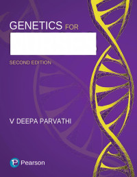 V. Deepa Parvathi — Genetics for Nurses, 2e (Jun 7, 2024)_(9789357055321)_(Pearson India Education Services Pvt. Ltd)