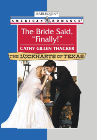  — The Bride Said, "Finally!"