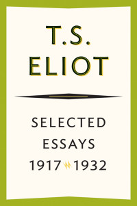 T. S. Eliot — Selected Essays