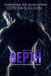 Dzintra Sullivan — Depth (Apalala Clan 2)