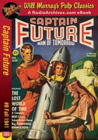 Edmond Hamilton — Captain Future 08 - The Lost World of Time (Fall 1941)
