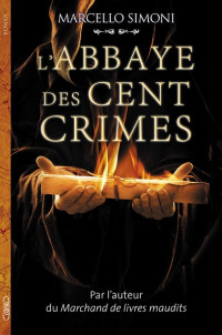 Marcello Simoni — L'abbaye des cent crimes