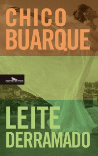 Chico Buarque — Leite derramado