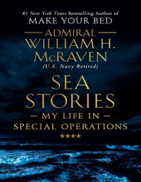 William H. Mcraven — Sea Stories