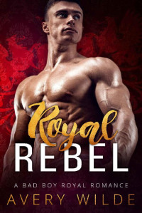 Avery Wilde — Royal Rebel