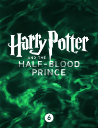 J.K. Rowling — Harry Potter and the Half-Blood Prince (Enhanced Edition)