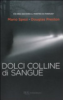 Douglas Preston & Mario Spezi — Dolci colline di sangue