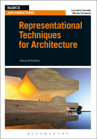 Lorraine Farrelly;Nicola Crowson; — Representational Techniques for Architecture