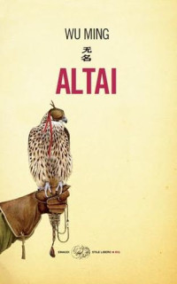 Wu Ming [Ming, Wu] — Altai (Italian Edition)