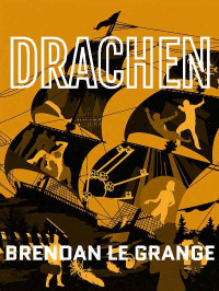 Brendan le Grange — Drachen