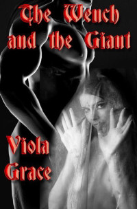 Viola Grace — The Wench and the Giant
