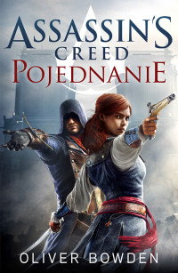 Oliver Bowden — Assassin's Creed: Pojednanie