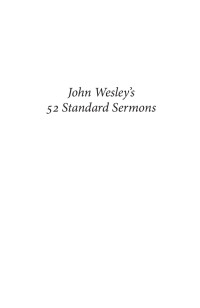 John S. Towne Phil Leonard David R. Knox — John Wesley's 52 Standard Sermons