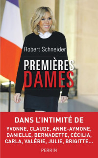 Robert Schneider — Premières dames