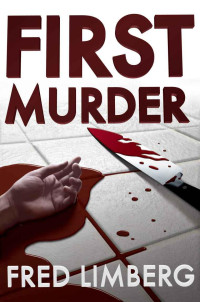 Fred Limberg — First Murder
