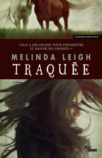 Melinda Leigh [Leigh, Melinda] — Traquée