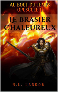 N L Landor [Landor, N L] — Le brasier chaleureux