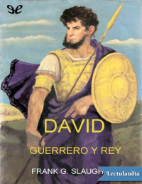 Frank G. Slaughter — DAVID, GUERRERO Y REY