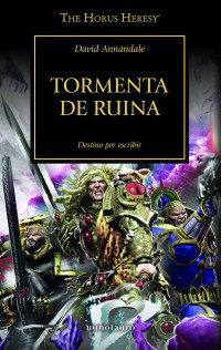 David Annandale — Tormenta de Ruina (Warhammer The Horus Heresy) 