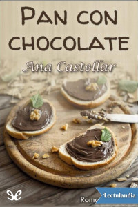 Ana Castellar — PAN CON CHOCOLATE