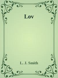 L. J. Smith — Lov