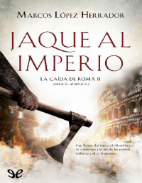 Marcos López Herrador — Jaque Al Imperio