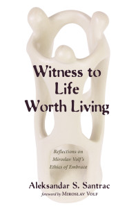 Aleksandar S. Santrac; — Witness to Life Worth Living