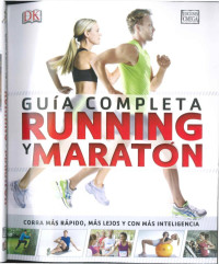 Glen Thurgood (Autor), Gareter Sapstead (Autor), Chris Stamkiewicz (Autor), Francisco Rosés Martínez (Traductor) — Running Y Maratón. Guía Completa