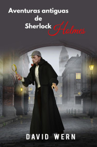 David Wern — Aventuras Antiguas de Sherlock Holmes