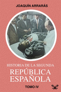 Joaquín Arrarás Iribarren — Historia de la Segunda República española. Tomo IV