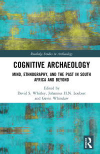 David Whitley;Johannes Loubser;Gavin Whitelaw; — Cognitive Archaeology