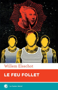 Willem Elsschot [Elsschot, Willem] — Feu follet