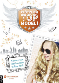 Luise Holthausen — Plötzlich Topmodel (3) - Meine erste Fashionshow in New York