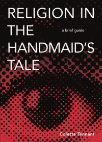 Colete Tennant; — Religion in The Handmaid's Tale