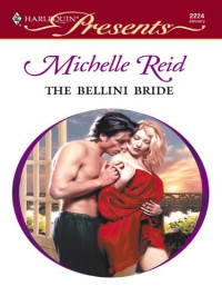 Michelle Reid — The Bellini Bride