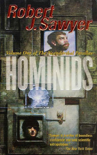 Robert J. Sawyer — Neanderthal Parallax 1 - Hominids