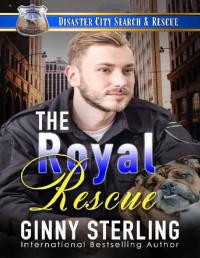 Ginny Sterling — The Royal Rescue (Disaster City Search & Rescue 13)
