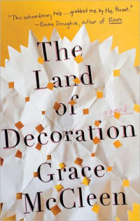 Grace McCleen — The Land of Decoration