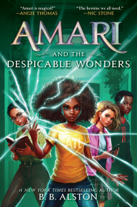 B. B. Alston — Amari and the Despicable Wonders