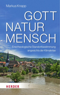 Markus Knapp — Gott – Mensch – Natur