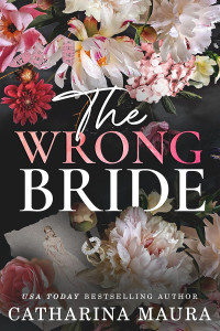 Catharina Maura — The Wrong Bride