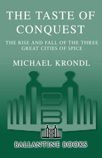 Michael Krondl — The Taste of Conquest