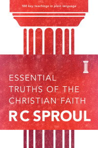 R. C. Sproul — Essential Truths of the Christian Faith