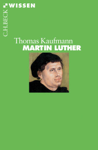 Kaufmann, Thomas. — Martin Luther