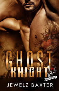 Jewelz Baxter — Ghost Knight (Voodoo Troops MC Book 5)