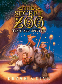 Chick, Bryan — [Secret Zoo 04] • Traps and Specters