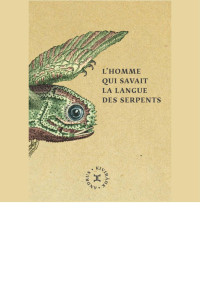 Andrus Kivirähk — L'homme qui savait la langue des serpents